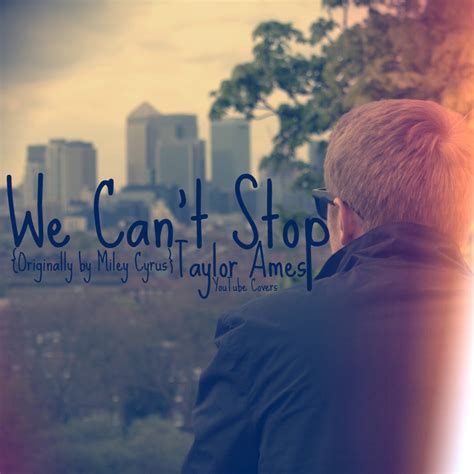 We can't stop is a pop, r&b. We Can't Stop (Miley Cyrus Cover) | Taylor Ames