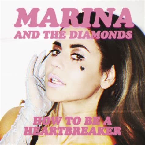 Marina And The Diamonds How To Be A Heartbreaker Lyrics Genius Lyrics