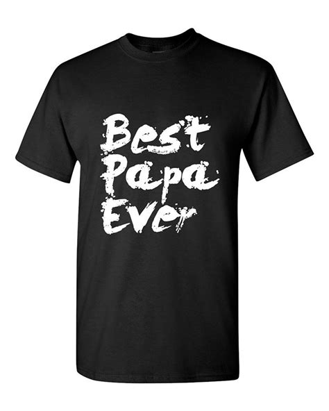 Best Papa Ever Paint T Shirt Father S Day Shirts Print T Shirt Summer Style Top Tee High Quality