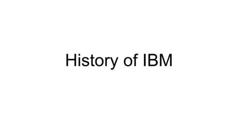 History Of Ibm Ppt