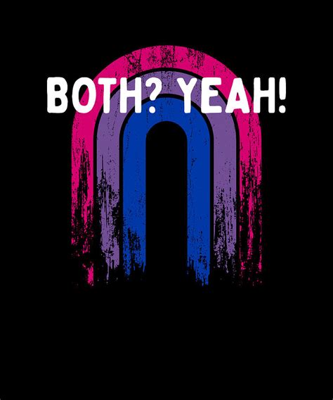 both yeah bisexual lgbtq bi pride asexual sayings digital art by maximus designs fine art america