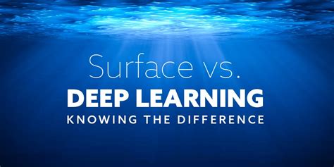 Surface Vs Deep Learning Knowing The Difference