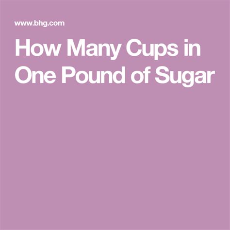 To Be A Rockstar Baker Know How Many Cups Are In One Pound Of Sugar
