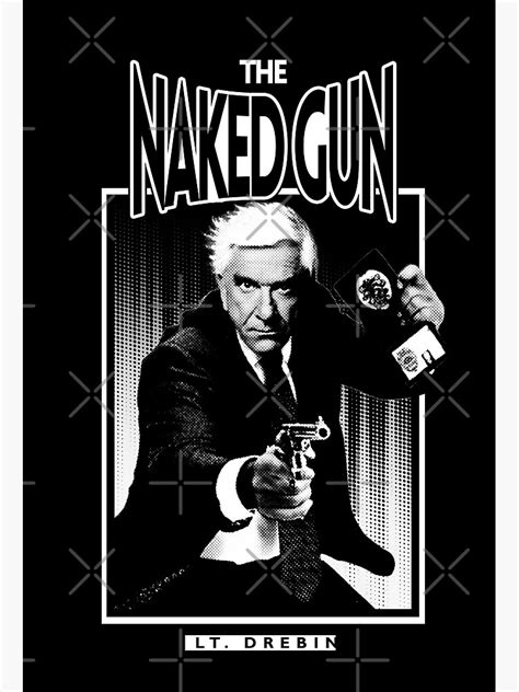 the naked gun poster for sale by angelbeach redbubble