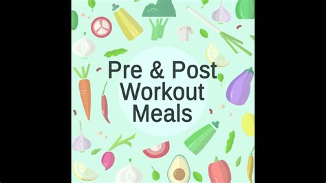 pre and post workout meals youtube