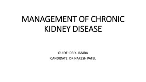 Management Of Chronic Kidney Disease Ppt