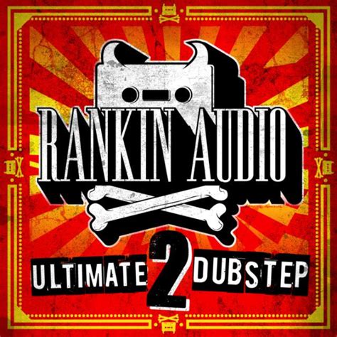 Ultimate Dubstep 2 From Rankin Audio Dubstep Sample Packs Digital Dj