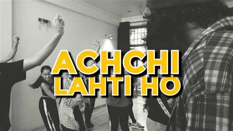 Achchi Lagti Ho Kuch Na Kaho Mohit Gupta Choreography Tdd Youtube