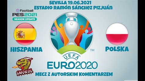 Polska będzie prowadziła do przerwy? | eFootball PES 2021 |UEFA EURO 2020 | Hiszpania - Polska ...