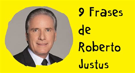 9 Frases De Roberto Justus Youtube