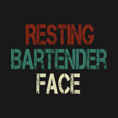 Resting Bartender Face Bartender T Idea Mixologist Bartender