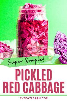 This Super Simple Pickled Red Cabbage Recipe Will Add Delicious And