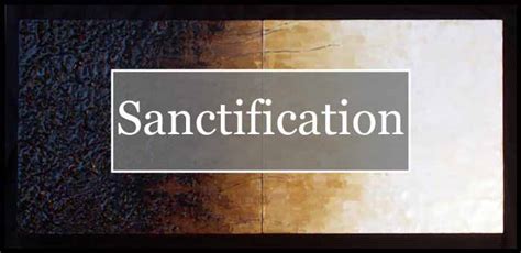 What Does The Bible Say About Sanctification Vital Piety