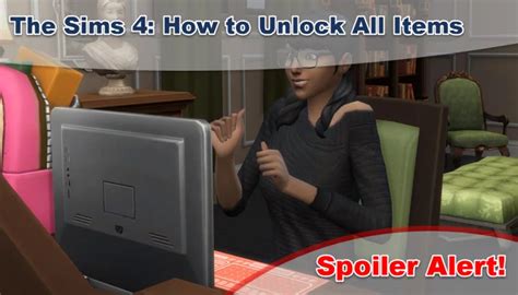 The Sims 4 How To Unlock All Items Simulated Spoiler Alert