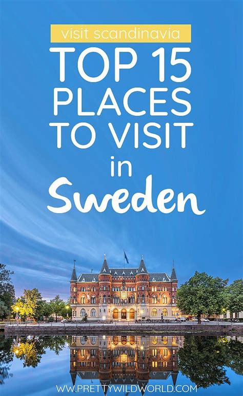 15 Best Places To Visit In Sweden Sweden Tourism Sweden Travel