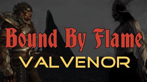 Bound By Flame Edwen Arrives In Valvanor YouTube