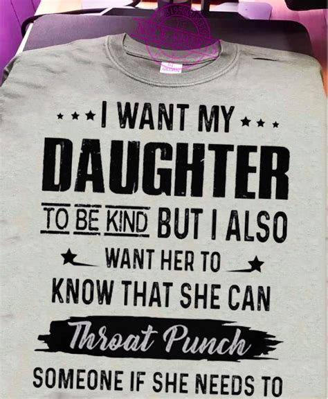 i want my daughter to be kind but i also want her to know that she can throat punch someone