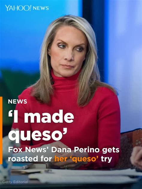 Fox News Dana Perino Gets Roasted For Her Queso Rendition