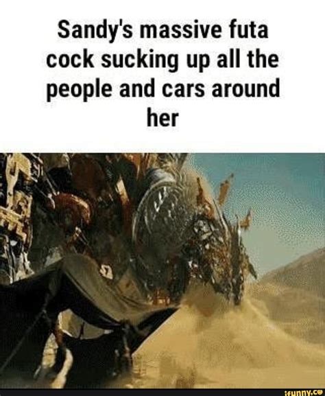 Sandy S Massive Futa Cock Sucking Up All The People And Cars Around Her