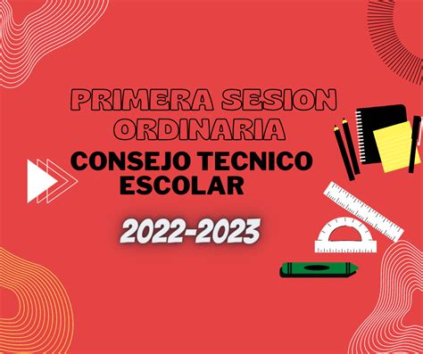 Primera Sesion Ordinaria Del Consejo Tecnico Escolar Ciclo Escolar 2022