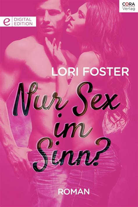 Nur Sex Im Sinn Von Lori Foster Ebook Thalia