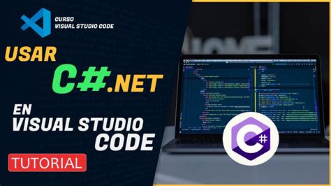 Curso De Visual Studio Code Usar Net En Vscode Youtube