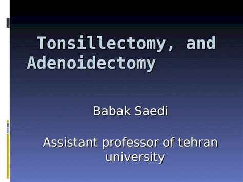 Ppt Tonsillectomy And Adenoidectomy Tonsillectomy And Adenoidectomy