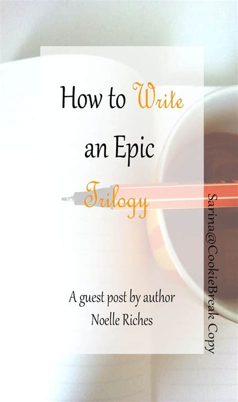 How To Write An Epic Trilogy Guest Post By Noelle Riches Book