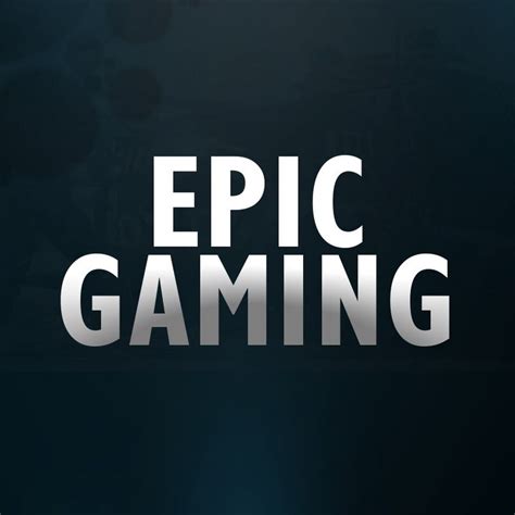 Epic Gaming Youtube