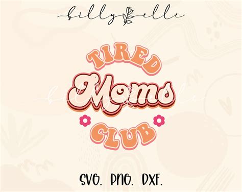 Tired Moms Club Svg Groovy Sticker Svg File For Cricut Etsy Israel