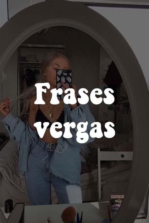 Frases para perfil do whatsapp veja cinco apps com mensagens. FRASES VERGAS PARA TUS ESTADOS | Frases cortas para fotos ...