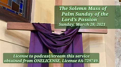03 28 21 Holy Mass Palm Sunday Of The Lords Passion Youtube