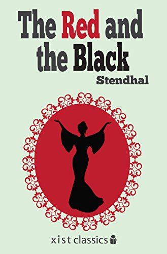 The Red And The Black Xist Classics Kindle Edition By Stendhal