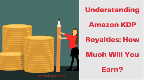 Understanding Amazon Kdp Royalties How Much Will You Earn Anthonyex
