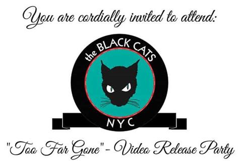 The Black Cats Nyc To Celebrate The Release Of Their Debut Video Too