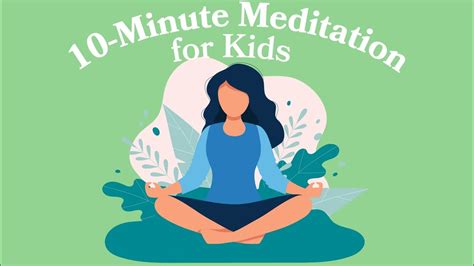 10 Minute Meditation For Kids Youtube