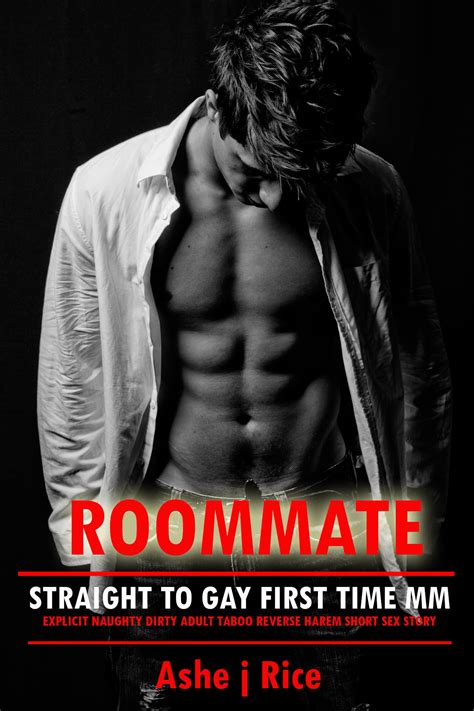 Erotic Bisexual Roommate Straight To Gay First Time Mm Explicit