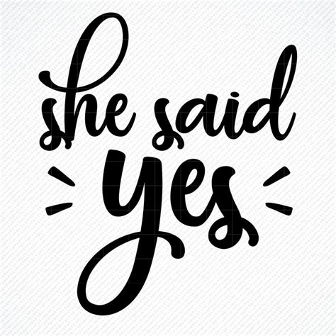 SHE SAID YES She said yes svg She said yes sign SvgCut | Etsy