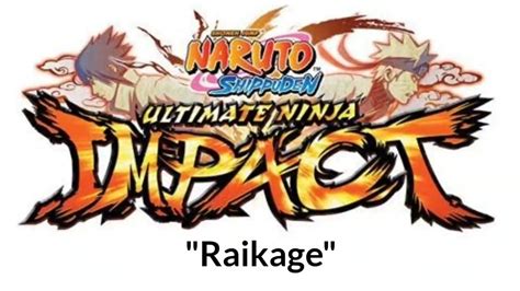 Naruto Shippuden Ultimate Ninja Impact Music Raikage Youtube
