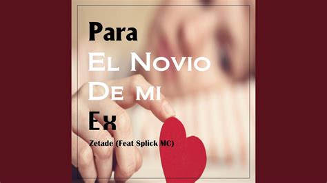 Para El Novio De Mi Ex Feat Splick Mc Single Youtube