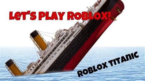 How To Play Titanic On Roblox