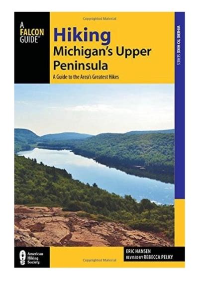 E Book Download Hiking Michigan S Upper Peninsula A Guide To The Area S Greatest Hikes Full