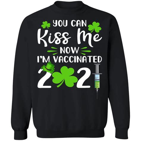 We just closed our shop for the day because of the super spreader event happening. St Patricks Day Gift You can kiss me now Im Vaccinated ...