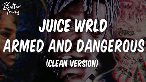 Juice Wrld Armed And Dangerous Clean 🔥 Armed And Dangerous Clean