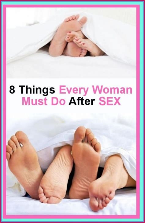 8 Things Every Woman Should Do After Intercourse Body Skin Condition