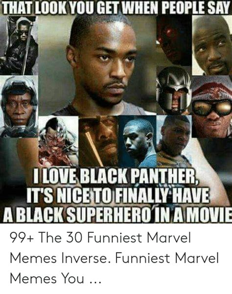 That Look You Get When People Say Ilove Black Panther Its