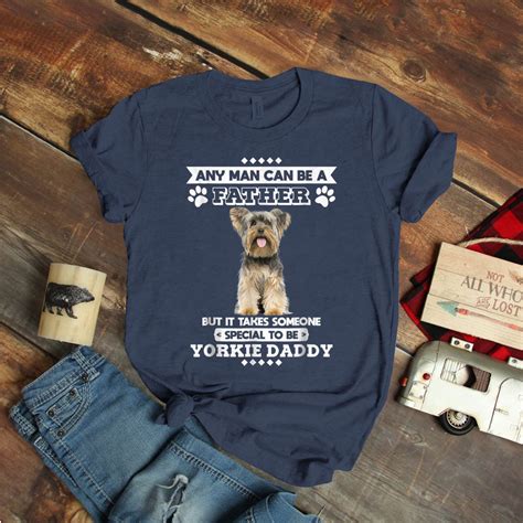 Mens It Takes Someone Special To Be Yorkie Daddy Dog Dad T Shirt