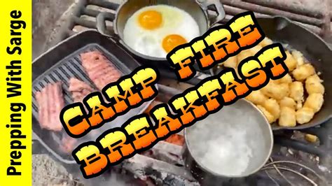 Campfire Cooking The Big Breakfast Youtube