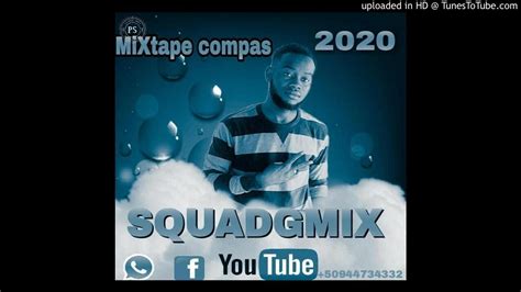 Dj Squadgmix Mixtape Compas Youtube
