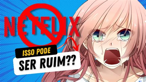 Netflix Desiste De Animes Anime é Acusado De SexualizaÇÃo Notícias De Animes Youtube
